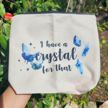 I Have A Crystal For That Canvas Bag